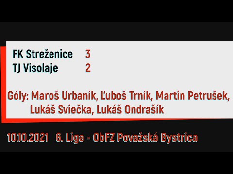 FK Streženice  3:2 TJ Visolaje  6. Liga - ObFZ Považská Bystrica 10.10.2021