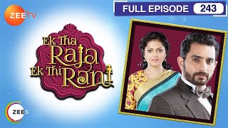 Ek Tha Raja Ek Thi Rani - Full Episode - 243 - Div