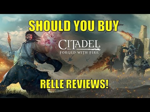 Should You Buy Citadel: Forged With Fire? Relle Reviews!