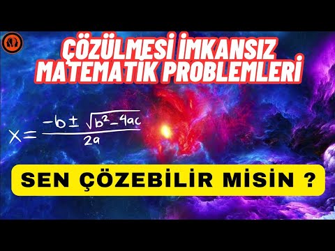 ÇÖZÜLEMEYEN MATEMATİK PROBLEMLERİ ! - EN ZOR PROBLEMLER