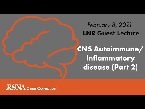 LNR Lecture: CNS Autoimmune/Inflammatory disease (Part 2)