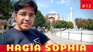 ISTANBUL: Hagia Sophia and Blue Mosque | Are they really worth visiting!!