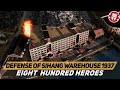 Sihang Warehouse 1937 Chinese Thermopylae WW2 DOCUMENTARY