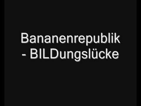 Bananenrepublik - BILDungslücke