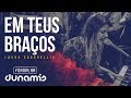Em Teus Braços Laura Souguellis Fornalha Dunamis Março 2015