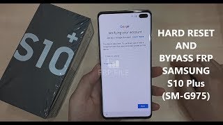 Hard Reset and Bypass FRP Google Account Samsung Galaxy S10 plus (SM-G975)