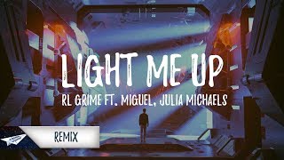 RL Grime - Light Me Up (Rave Radio Remix) ft. Miguel & Julia Michaels