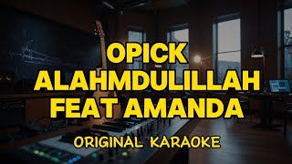 Download lagu Opick Feat Amanda - Alhamdulillah (Karaoke Score) mp3