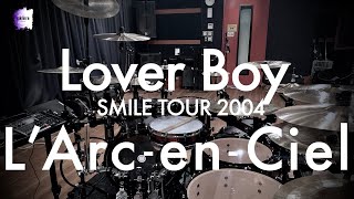 L&#39;Arc~en~Ciel “Lover Boy” | Drum Cover