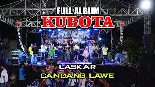 Download lagu FULL ALBUM 'KUBOTA MUSIC' // LASKAR CANDANG LAWE mp3