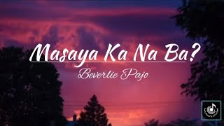 Masaya Ka Na Ba-Joe Vince|Lyrics Video|Beverlie Pajo- Song Cover