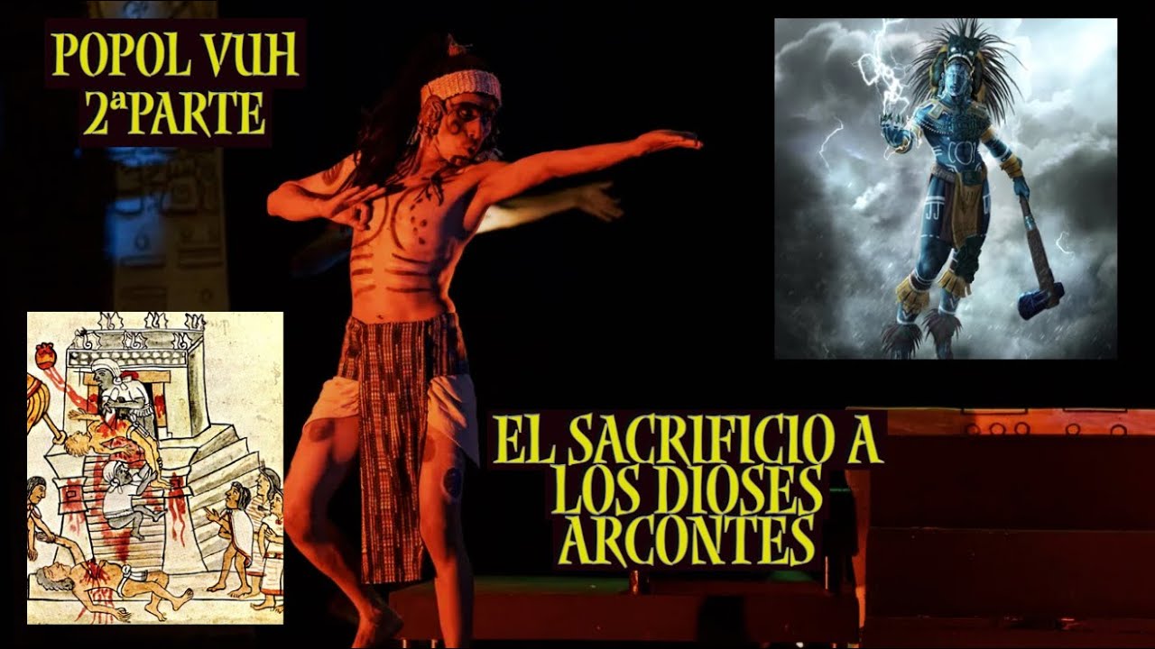 Popol Vuh 2 :la creación de la especie esclava y rituales a los Dioses