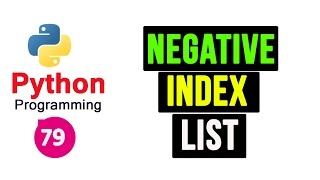 Python Programming Tutorial - Negative Index in List