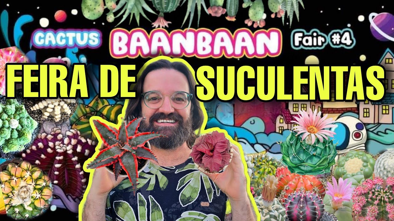 ACHEI a Maior Feira de CACTOS e SUCULENTAS da Tailândia!