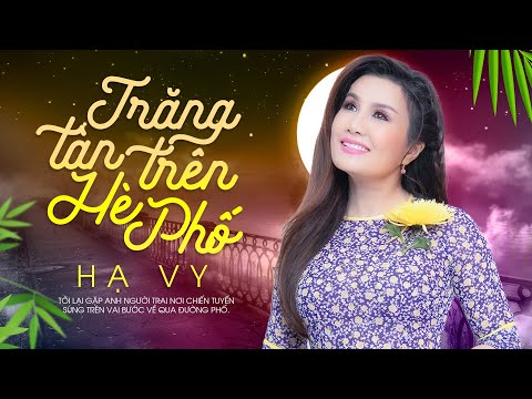 Trăng Tàn Trên Hè Phố - Hạ Vy | Official MV (New Remastered 2021)