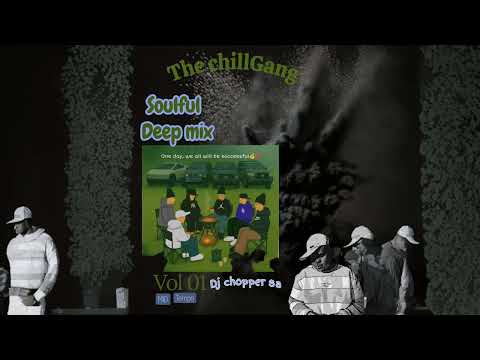 SOULFUL DEEP HOUSE MUSIC Dj CHOPPER SA VOL NO 01 
