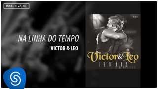 Victor &amp; Leo - Na Linha do Tempo (Irmãos) [Áudio Oficial]