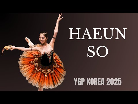 Haeun So - Youth Grand Prix 2025 Korea Semi-Final 1st Place Winner - La Esmeralda