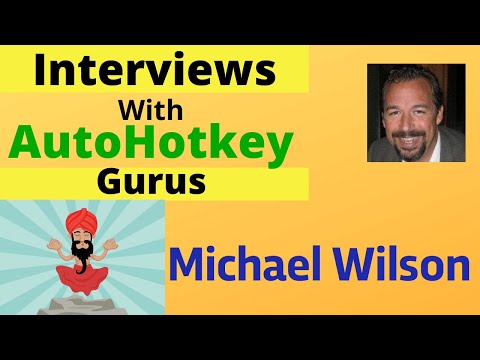 Examples of AutoHotkey |AutoHotkey Experts: Michael Wilson