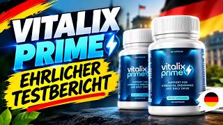 🔥 VITALIX PRIME CAPSULES DEUTSCHLAND BEWERTUNGEN – VITALIX PRIME WIRKT ES?  - FUNKTIONIERT ES?