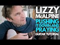 Pushing It Down And Praying By Lizzy McAlpine Guitar Tutorial Guitar Lessons With Stuart