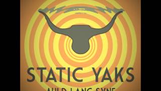 Static Yaks - Auld Lang Syne