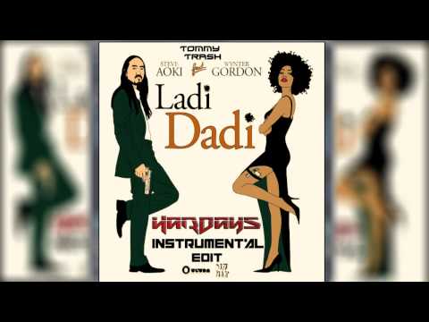 Steve Aoki Wynter Gordon Tommy Trash - Ladi Dadi (HARDAYS EDIT)