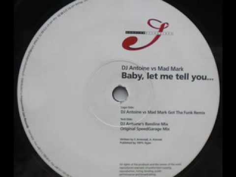 SPEED GARAGE - DJ ANTOINE vs. MAD MARK - BABY, LET ME TELL YOU - (Original Speedgarage Mix)