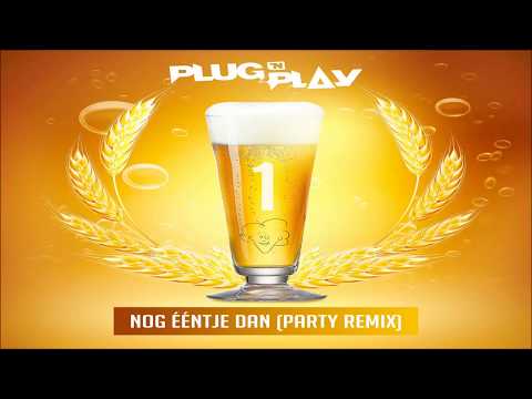 Plug 'N Play - Nog Ééntje Dan (Party Remix)
