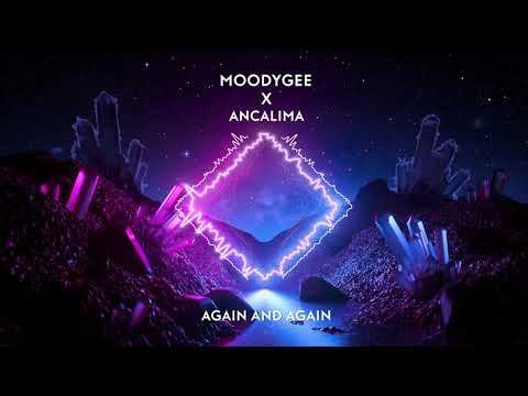 Moodygee X Ancalima - Again and Again