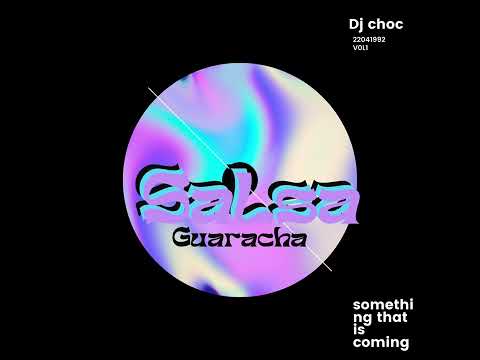 GUARACHA 2023 SALSA X DJ CHOC