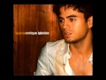Enrique Iglesias - La Chica de Ayer - Angel Arturo Enrique Iglesias - La Chica de Ayer