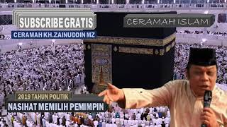 Download lagu Nasihat memilih pemimpin | Almr. KH. ZAINUDDIN MZ mp3