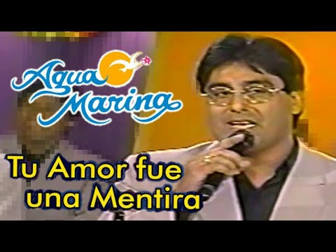 Agua Marina - Tu Amor Fue Una Mentira (Video Oficial) (Audio HD/HQ)