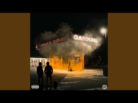 Gasoline (feat. Splinta)