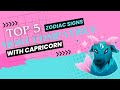 The Top 5 Zodiac Signs Most Compatible With Capricorns