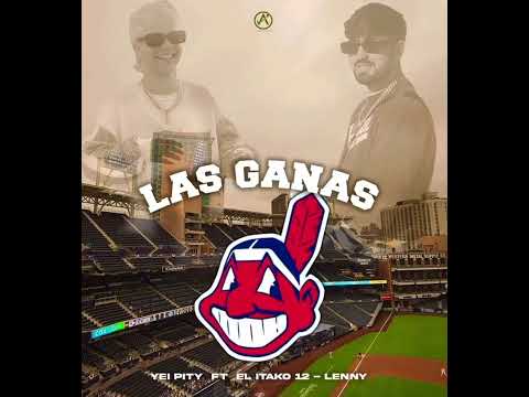 YEI PITY ft EL ITAKO 12, LENNY - LAS GANAS