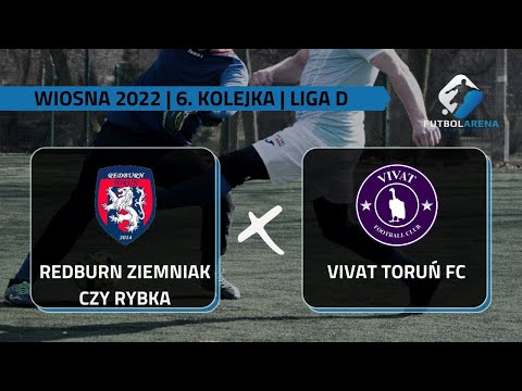 Redburn Ziemniak czy Rybka - Vivat Toruń FC - Liga D (6. kolejka Wiosna 2022)