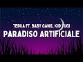 Tedua ft. Baby Gang, Kid Yugi - Paradiso Artificiale (Testo/Lyrics)