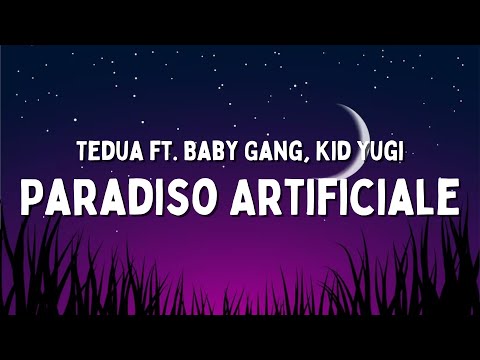 Tedua ft. Baby Gang, Kid Yugi - Paradiso Artificiale (Testo/Lyrics)