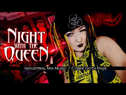 🌙Night With the Queen👑🦇INDUSTRIAL MIX MUSIC🦾🔥Cyber Goth Rave by DJ Cyber Doll Morrigan