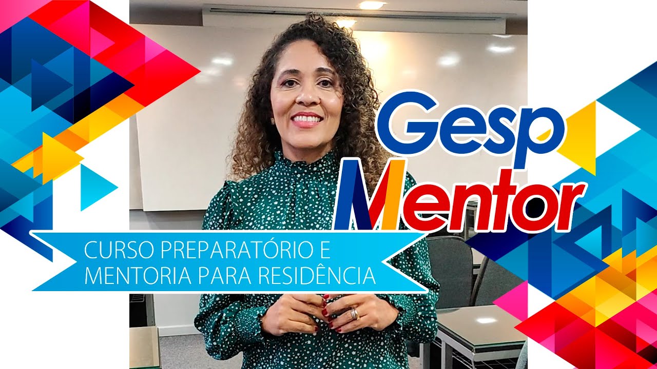 GESP MENTOR   Curso Preparatório e Mentoria para Residências em Saúde