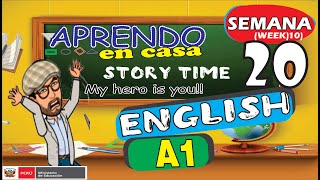 Aprendo en casa INGLES A1 - Semana 20 (week 10) Cuento en ingles - MY HERO IS YOU