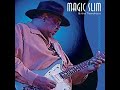 Magic Slim and the Teardrops - I'm the man you need