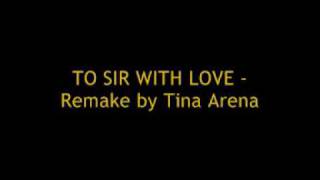 To Sir With Love - Remake by Tina Arena