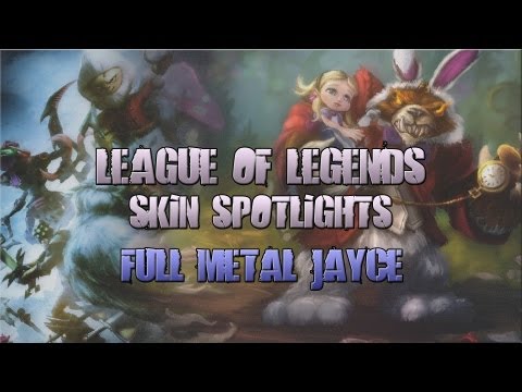 ♛ League of Legends Skins Spotlight - Jayce - Full Metal Skin
