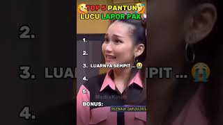 Download lagu TOP 5 PANTUN LUCU LAPOR PAK #lucu #laporpak #laporpaktrans7 #pantunlucu #komedi #beranda mp3