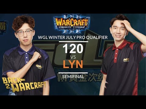 WC3 - [U] 120 vs. Lyn [O] - (WGL:W July Pro - Semifinal)