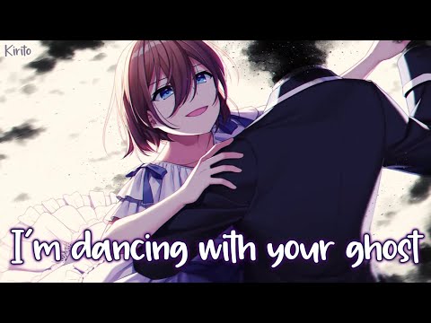 Nightcore - Dancing With Your Ghost (Sasha Sloan) - (Lyrics)
