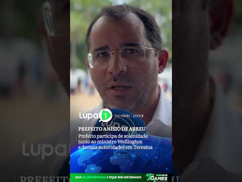 Prefeito participa de solenidade junto ao ministro Wellington e demais autoridades em Teresina: